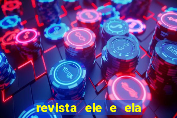 revista ele e ela cartas do forum